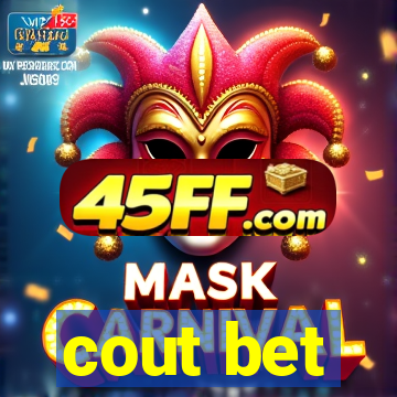 cout bet